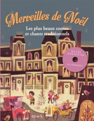 Merveilles de Noël : les plus beaux contes et chants traditionnels