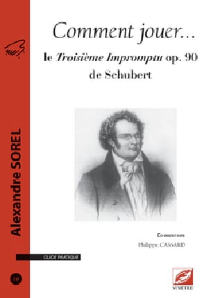 Comment jouer… n° 10 le Troisième Impromptu op. 90 de Schubert