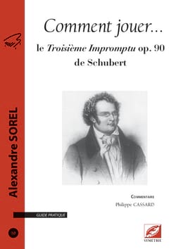 Comment jouer… n° 10 le Troisième Impromptu op. 90 de Schubert