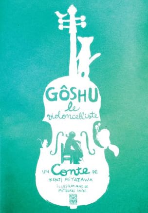 Gôshu le violoncelliste Kenji MIYAZAWA Livre
