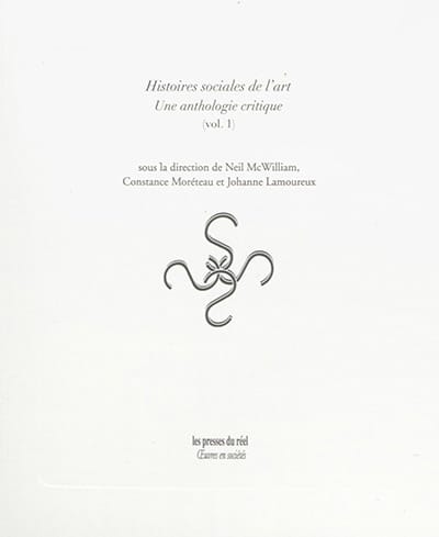 Histoires sociales de l'art : une anthologie critique, volume 1