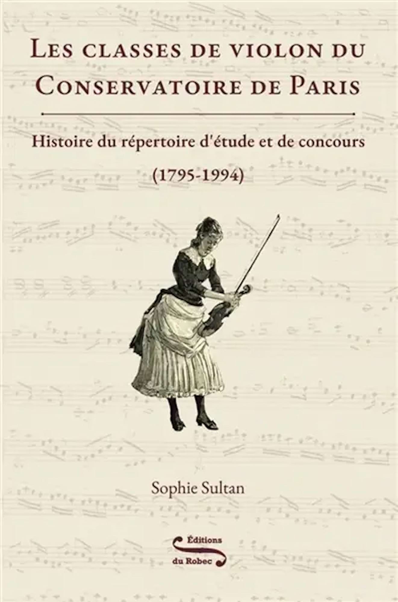 Les classes de violon du Conservatoire de Paris Sultan Sophie Livre