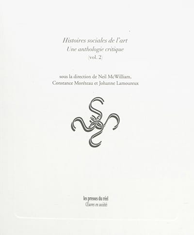 Histoires sociales de l'art : une anthologie critique, volume 2