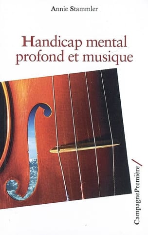 Handicap mental profond et musique Annie STAMMLER Livre Les Sciences