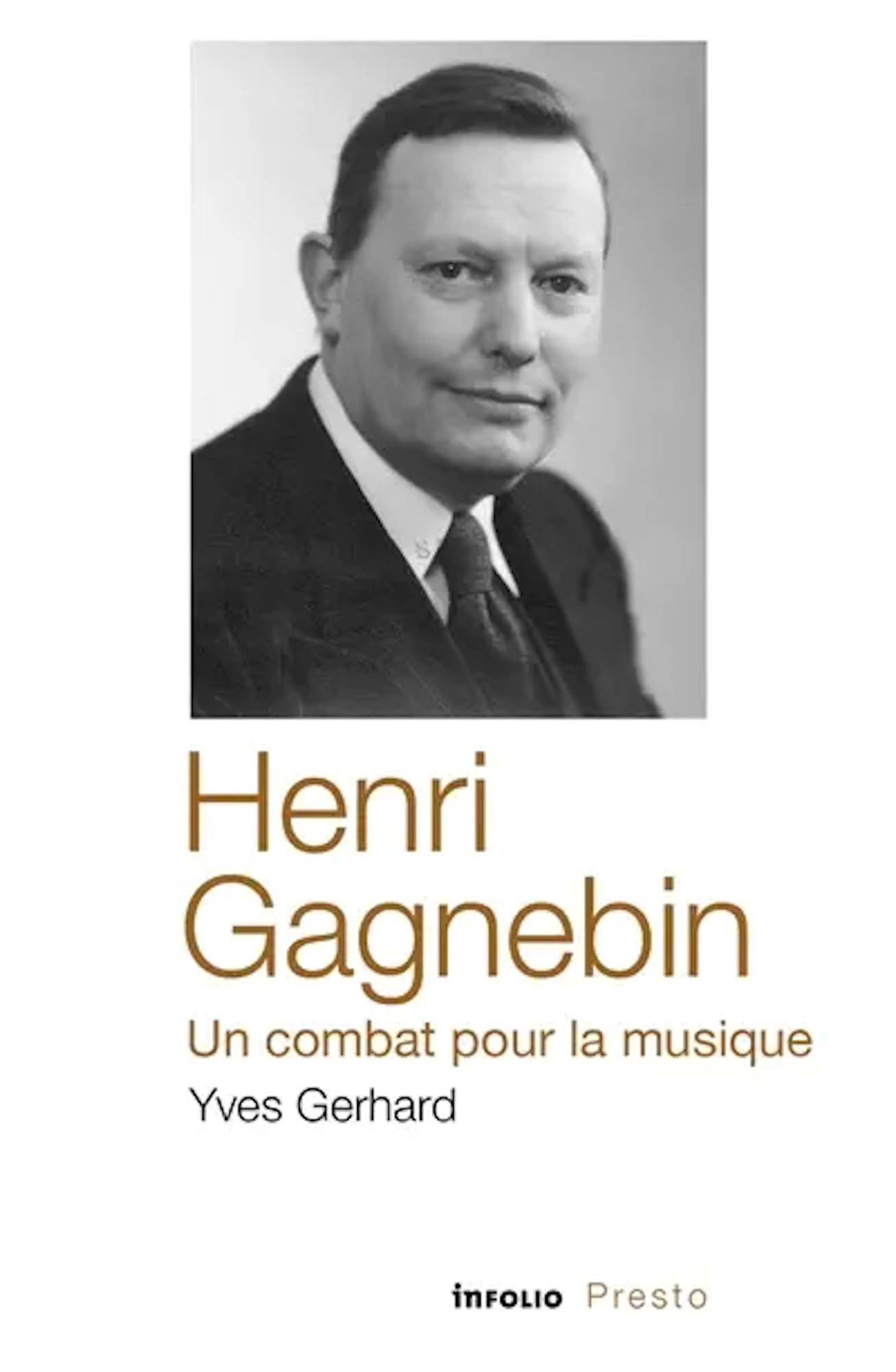 Henri Gagnebin : un combat pour la musique - Gerhard Yves - Livre