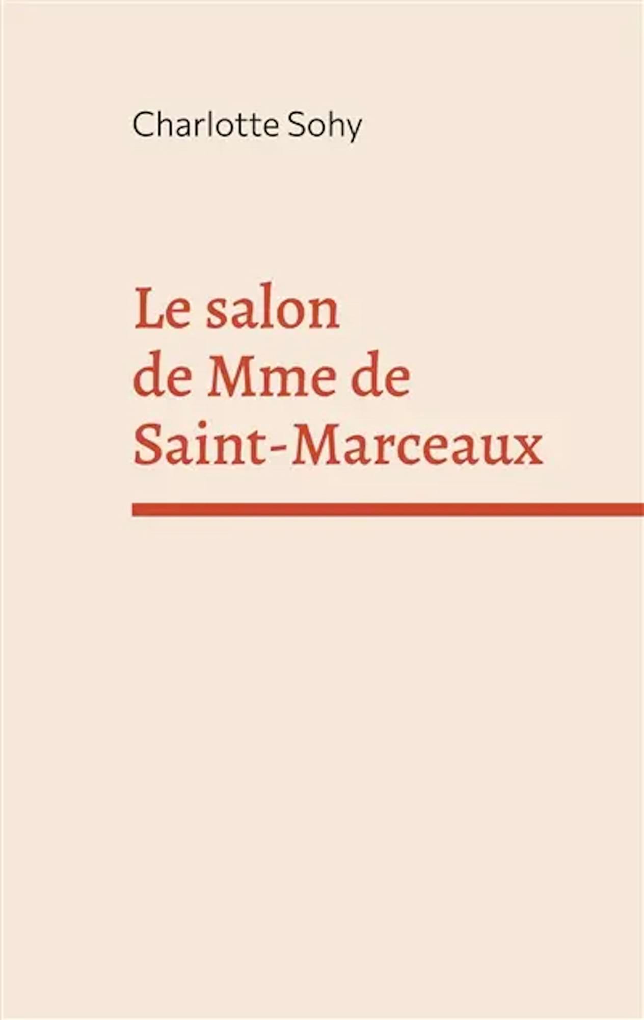 Le salon de Mme de Saint-Marceaux Sohy Charlotte Livre Les Hommes