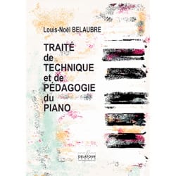 Traité de technique et de pédagogie du piano - BELAUBRE Louis-Noël