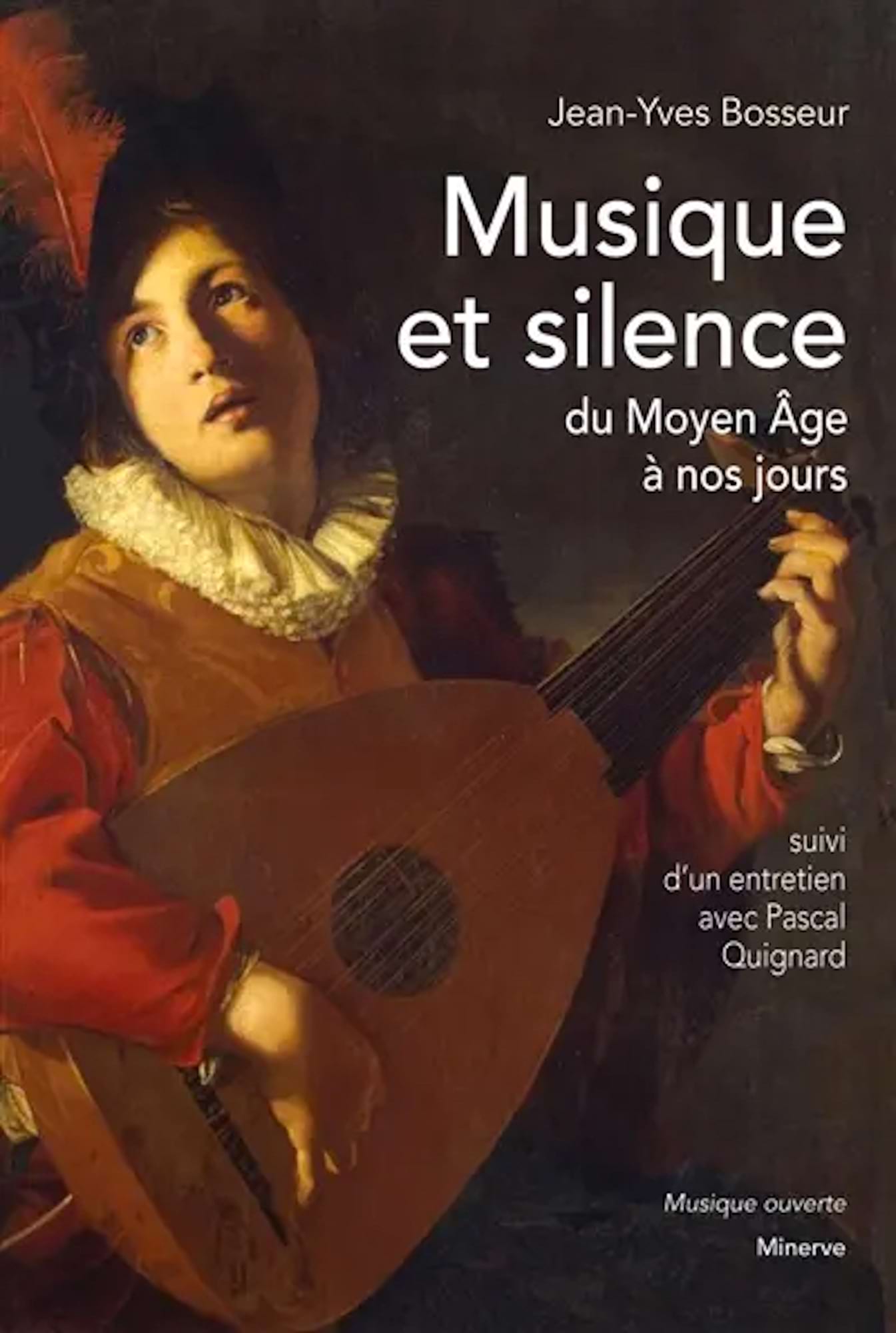 Musique et silence : du Moyen Age à nos jours - Bosseur Jean-Yves