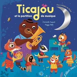 Ticajou et la partition de musique - Christelle SAQUET - Livre