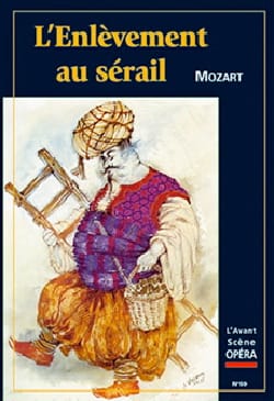 Avant-scène opéra (L'), n° 59 : L'Enlèvement au Sérail - MOZART