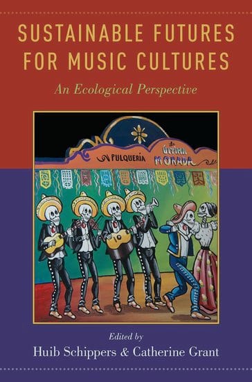 Sustainable futures for music cultures : an ecological perspectives