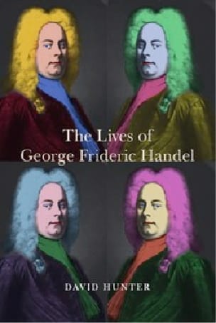 The lives of George Frideric Handel David HUNTER Livre Les Hommes