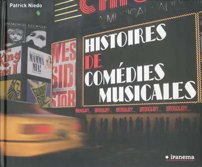 Histoires de comédies musicales Patrick NIEDO Livre Les Arts