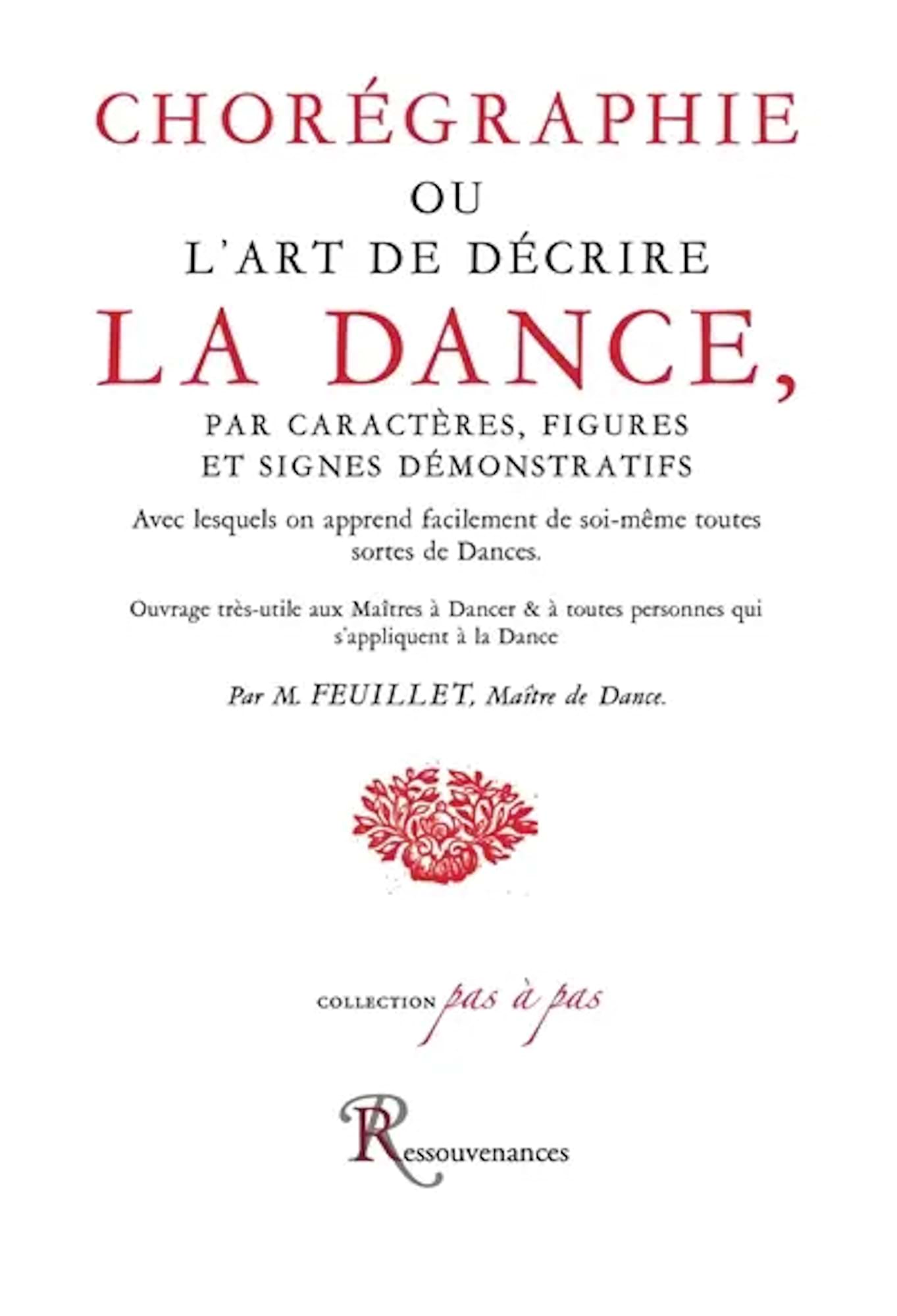 Chorégraphie ou L'art de décrire la dance - Auger Feuillet Raoul