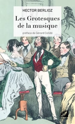 Les grotesques de la musique BERLIOZ Livre Les Hommes