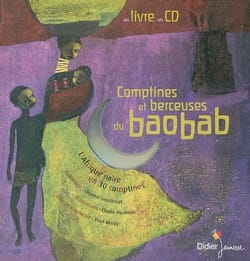 Comptines et berceuses du baobab : l'Afrique noire en 30 comptines 