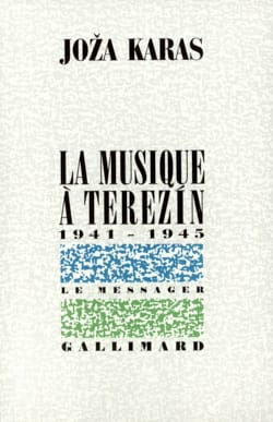 La Musique à Terezin : 1941-1945 - Joza KARAS - Livre