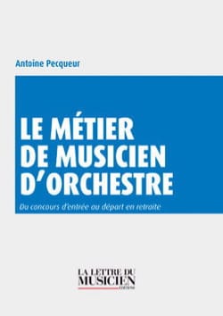 Le métier de musicien d'orchestre Antoine PECQUEUR Livre Les Hommes