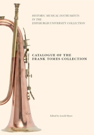 Catalogue of the Frank Tomes Collection - Arnold MYERS - Livre