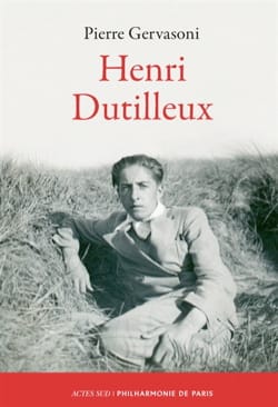 Henri Dutilleux Pierre GERVASONI Livre Les Hommes