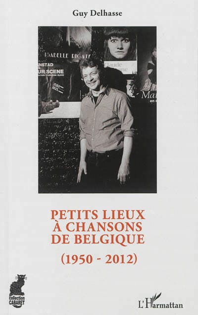 Petits lieux à chansons de Belgique : 1950-2012 - Guy DELHASSE - Livre