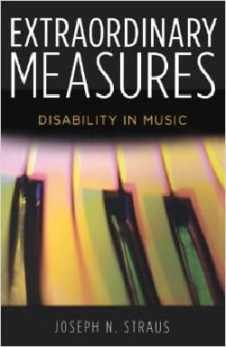 Extraordinary Measures : Disability in music - Joseph STRAUS - Livre