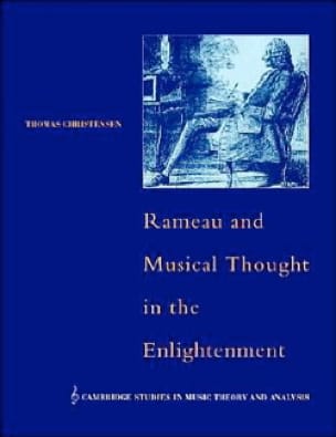 Rameau and Musical Thought in the Enlightenment - Thomas CHRISTENSEN