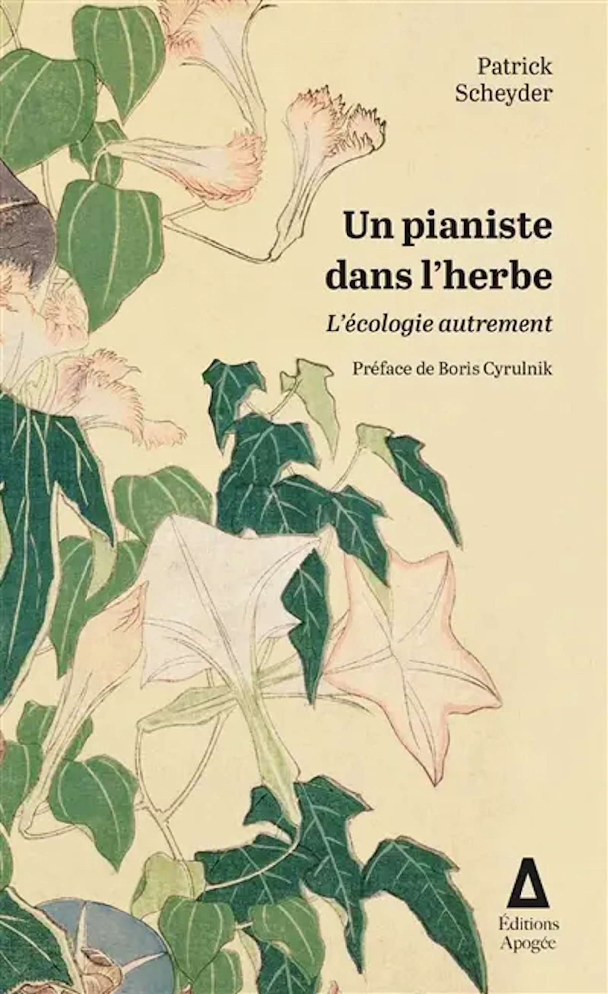 Un pianiste dans l'herbe : l'écologie autrement - Scheyder Patrick