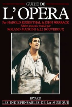 Guide de l'opéra ROSENTHAL Harold / WARRACK John Livre Les Oeuvres