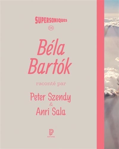 Béla Bartok : un abécédaire ennuagé - SZENDY Peter / SALA Anri - Livre