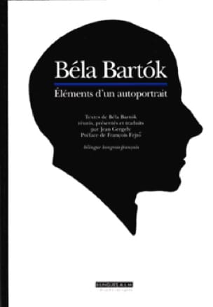 Béla Bartok : éléments d'un autoportrait BARTOK Livre Les Hommes