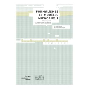 André / MESNAGE Marcel RIOTTE - Formalisme et modèles musicaux vol.1 - Livre - di-arezzo.fr