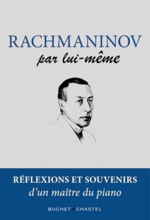Rachmaninov par lui-même : Réflexions et souvenirs