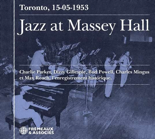 Jazz at Massey Hall Toronto, 15-05-1953 - L’enregistrement historique