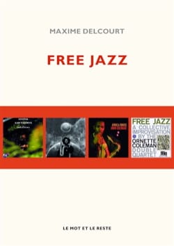 Free jazz Maxime DELCOURT Livre Les Oeuvres