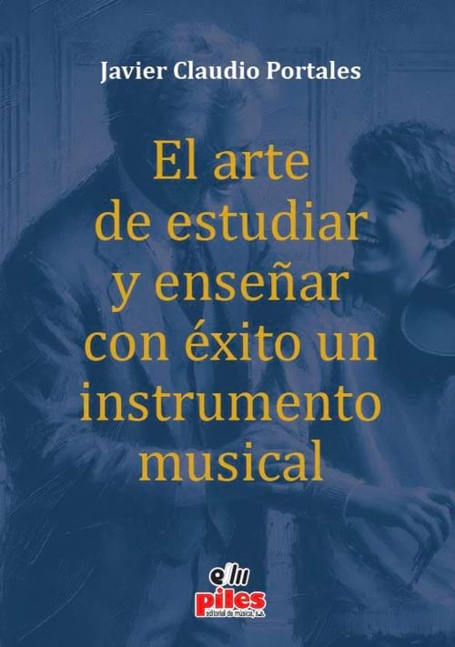 El arte de estudiar y enseñar con éxito un instrumento musical