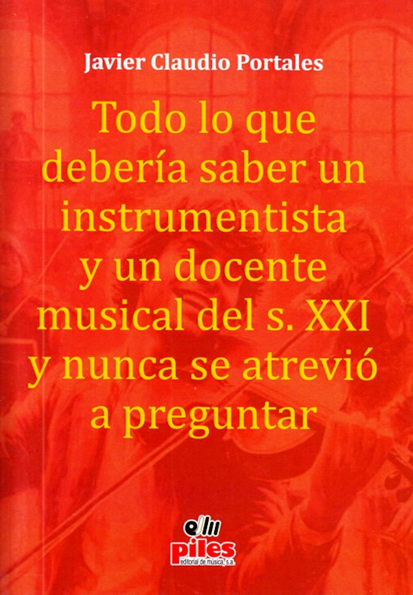 Todo lo que debería saber un instrumentista y un docente musical del s.XXI y 
