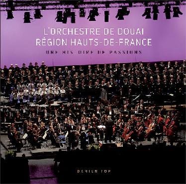 L'orchestre de Douai Région Hauts-de-France Damien TOP Livre