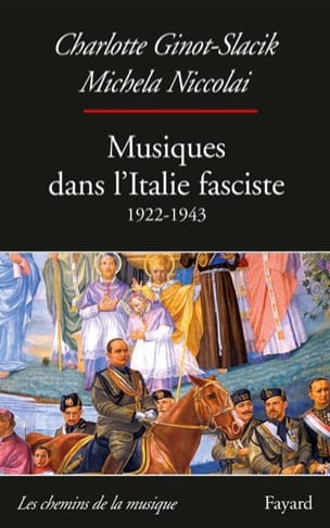 Musiques dans l'Italie fasciste : 1922 - 1943