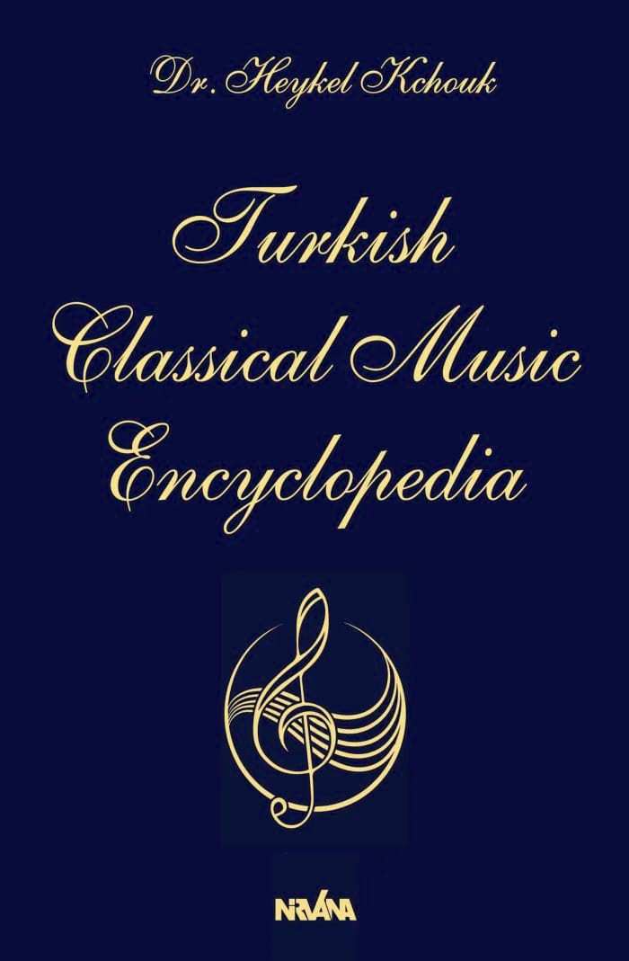 Turkish Classical Music Encyclopedia, vol. 1 - KCHOUK Heykel Dr