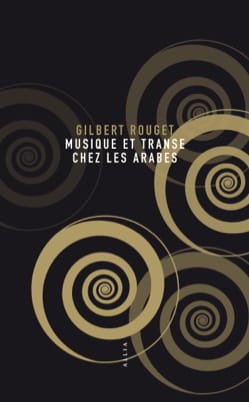 Musique et transe chez les Arabes Gilbert ROUGET Livre Les Pays