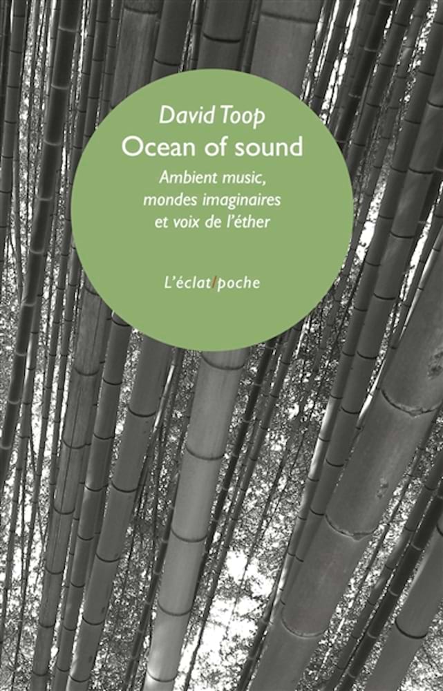 Ocean of sound : ambient music, mondes imaginaires et voix de l'éther