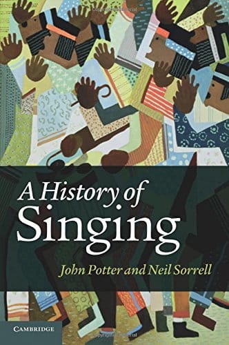 A history of singing POTTER John / SORRELL Neil Livre