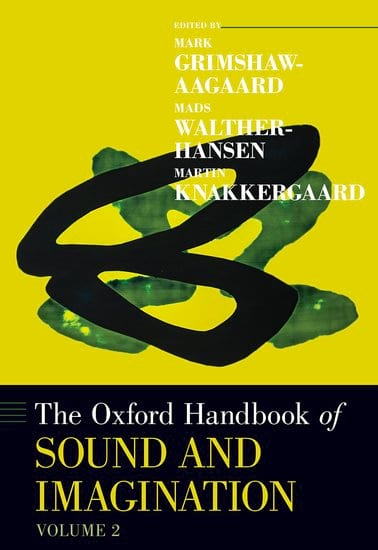 The Oxford Handbook of Sound and Imagination Vol.2
