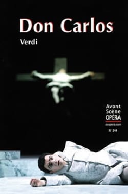 Avant-scène opéra (L'), n° 244 : Don Carlos VERDI Livre Les Oeuvres