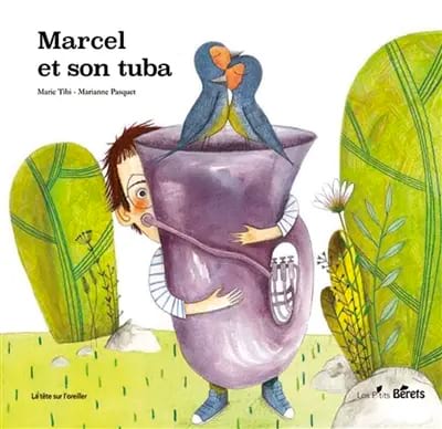 Marcel et son tuba Tibi Marie Livre Découverte des instruments