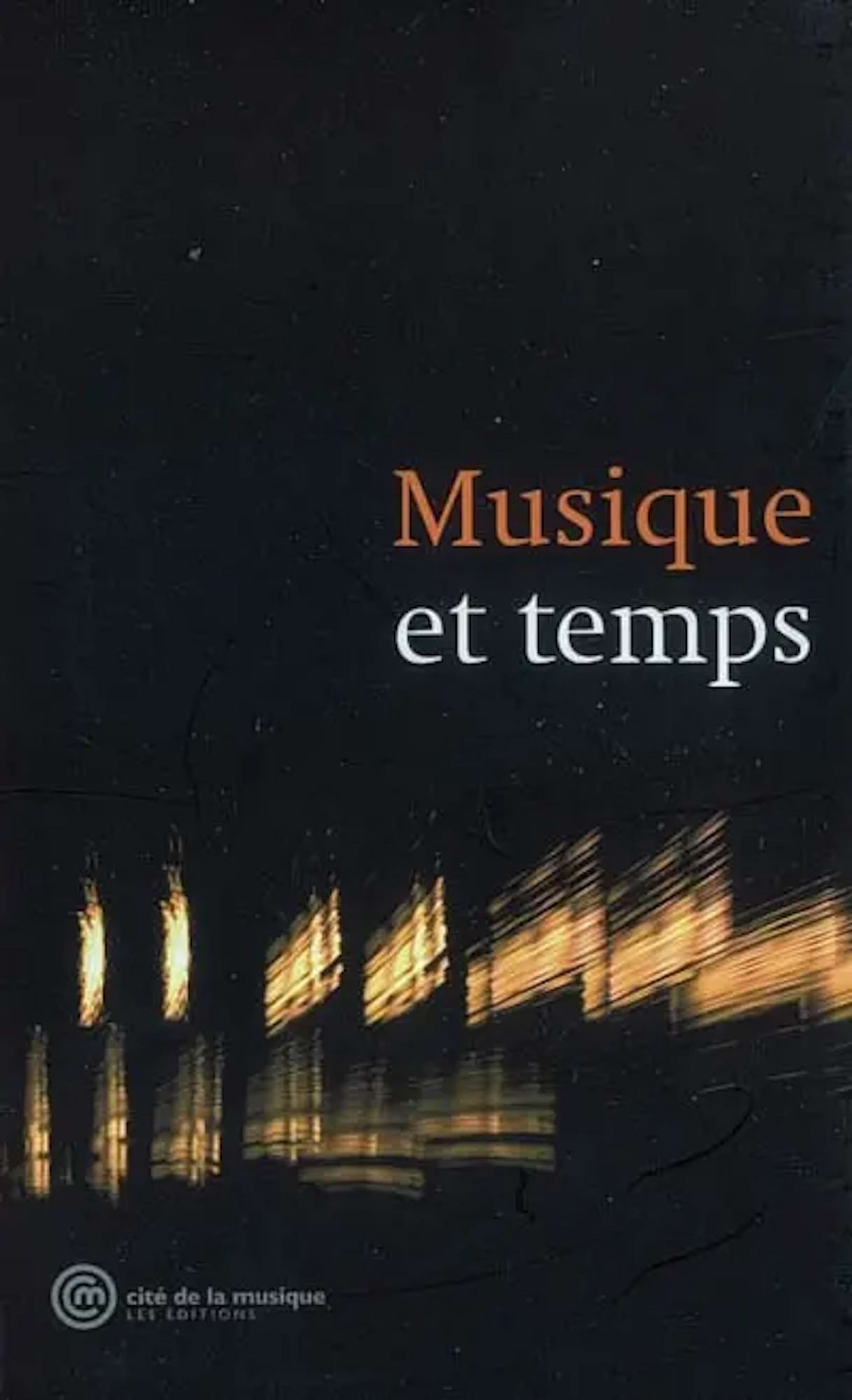 Musique et temps Bayle Laurent Livre Les Sciences