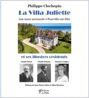 La villa Juliette et ses illustres résidents : - Clochepin Philippe