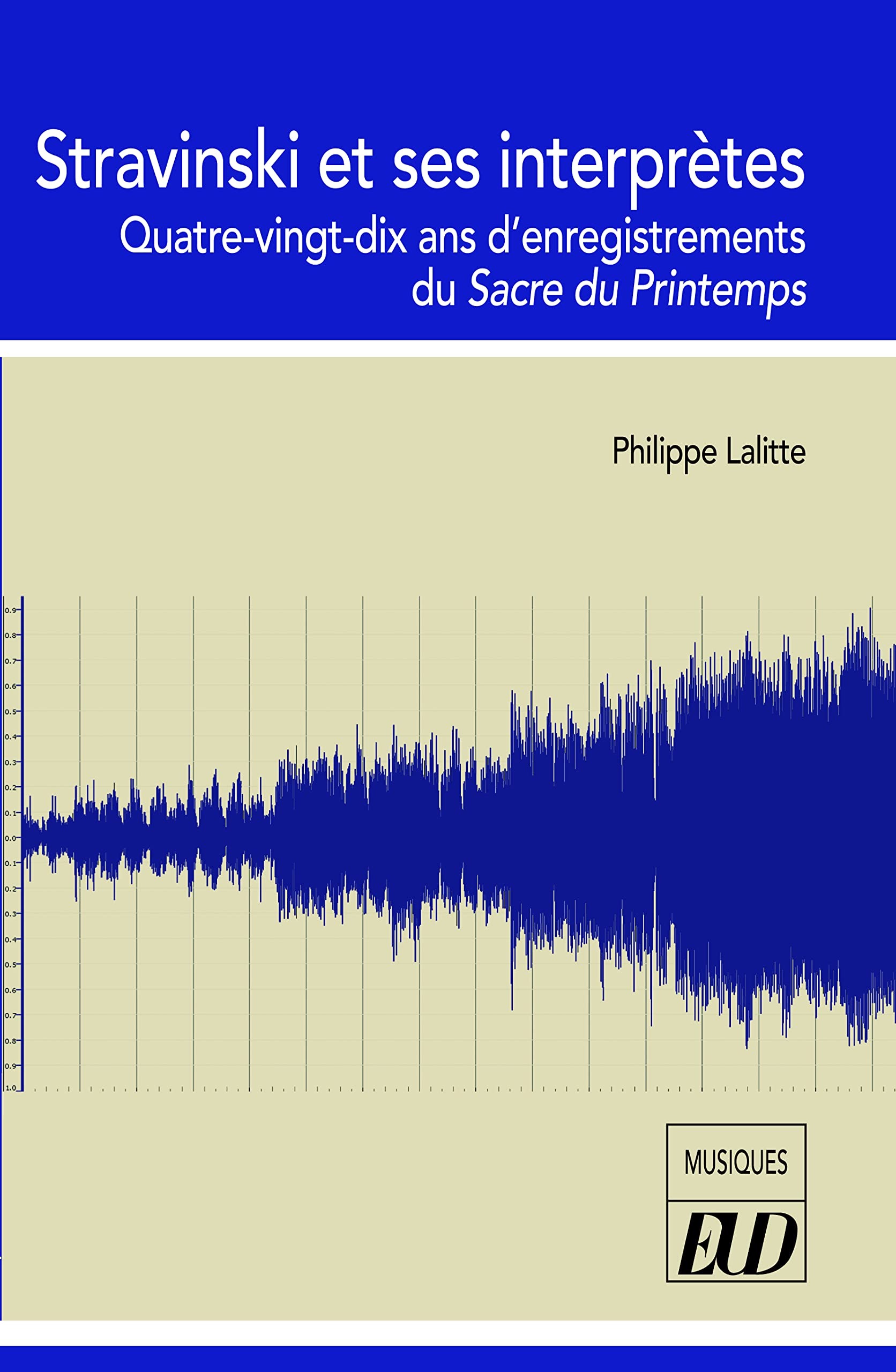 Stravinski et ses interprètes Philippe LALITTE Livre Les Hommes