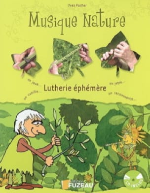 Musique nature : lutherie éphémère - Yves PACHER - Livre